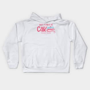 Just a piece of cake Kids Hoodie